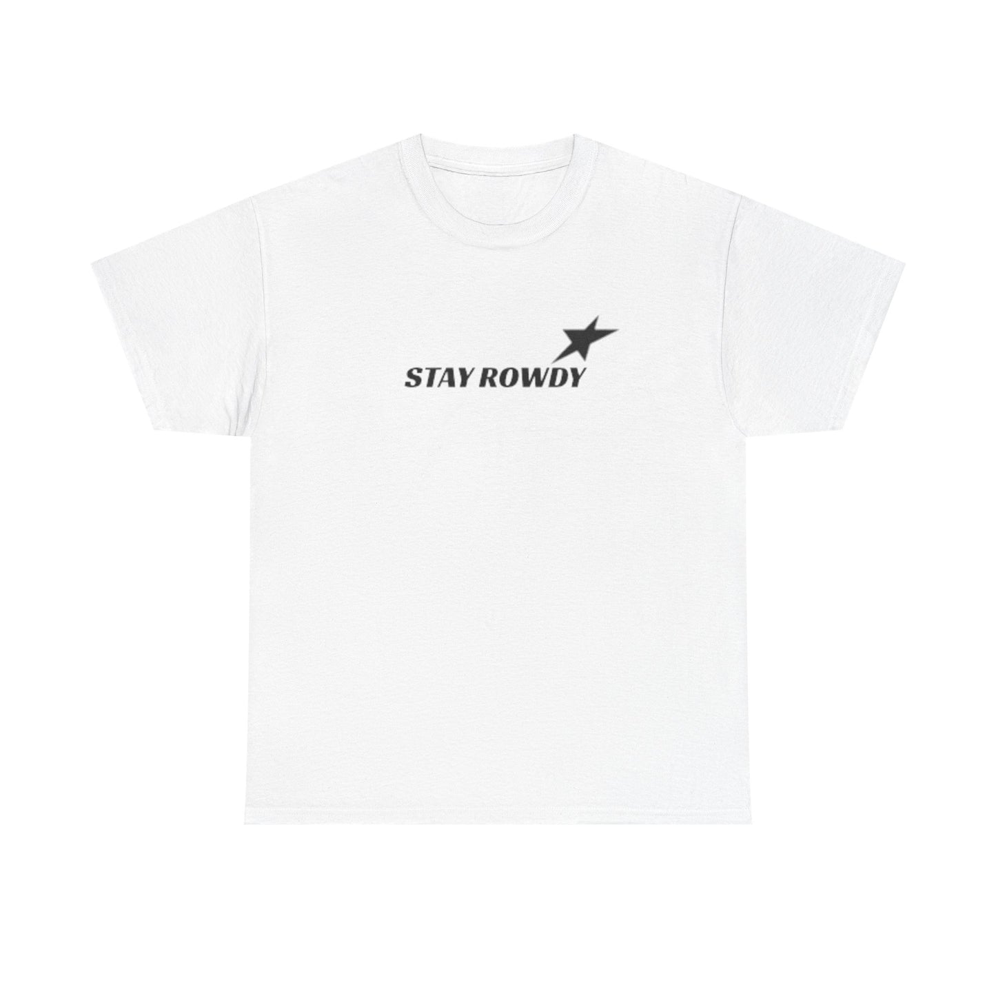 Stay Rowdy Heavy Cotton Tee