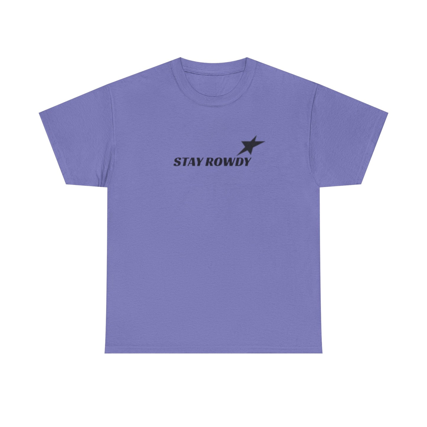 Stay Rowdy Heavy Cotton Tee