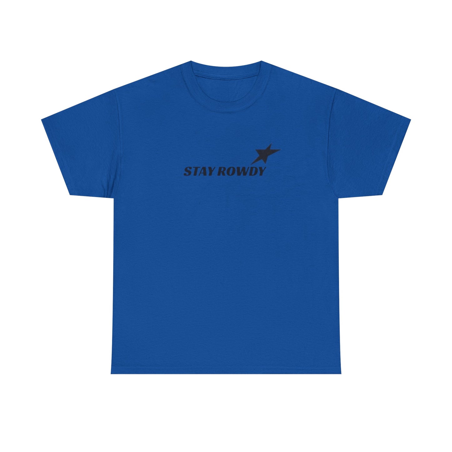 Stay Rowdy Heavy Cotton Tee